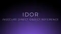 IDORs: A Modern Security Vulnerability